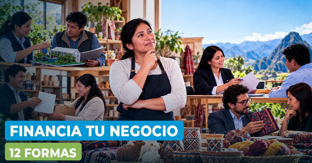 12 formas de financiar un negocio en Perú